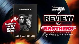 Ep. 581: Alex Van Halen (BROTHERS book review) | Tim's Vinyl Confessions