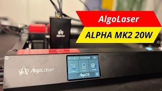 Jaký Laser vybrat koncem 2024 do začátku? AlgoLaser Alpha MK2 20W 