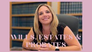 Wills, Estates, and Probate: Understanding Your Options