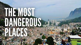 These 25 Most Dangerous Places in the World