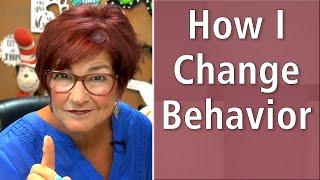 How I Change Behavior