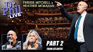 Dr. Phil LIVE! With Zac Brown, Hans Kim, Finesse Mitchell & Heather McMahan | Part Two of Atlanta