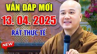 Vấn Đáp Mới "CÂU HỎI ĐẶC BIỆT HAY" Ngày 01. 04. 2025 - Thầy Thích Pháp Hòa CaNaDa #2025