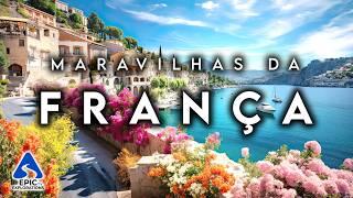 MARAVILHAS DA FRANÇA | Lugares mais bonitos da França | Guia de Viagem 4K