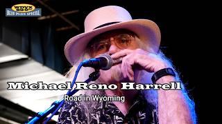 Michael Reno Harrell tells a story and sings "Road in Wyoming" | WDVX Blue Plate Special