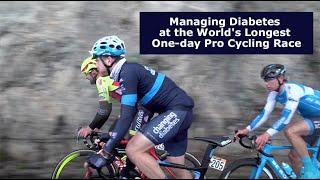 Managing #Diabetes at the World's Longest One-day Pro Cycling Race