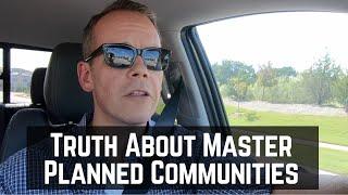 Truth About Master Planned Communities