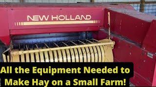 All the equipment needed to make hay on a small farm