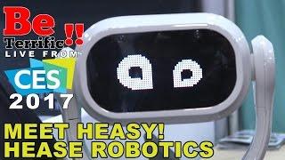 Hease Robotics Heasy at CES 2017 on BeTerrific!!