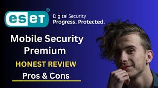 ESET Mobile Security Premium Review | Is It Worth It?