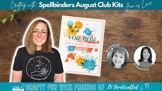  Live Replay: Crafty Fun with Friends with Spellbinders August Club Kits