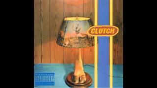 Clutch - "Binge and Purge"