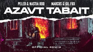 PELED ft. NASTIA ROD – AZAVT TABAIT – MARCUS & GIL FUX (official remix)