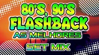 SET FLASHBACK AS MELHORES 80 e 90 SELECIONADAS (MIXAGENS DJ JHONATHAN)