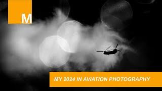 My 2024 in Aviation Photography