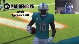 Tyreek Hill plays Madden '25 as HIMSELF & the Miami Dolphins