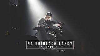 ESPÉ - Na krídlach lásky (Official)