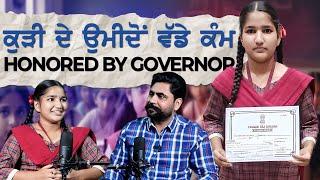 Honored By Governor || ਕੁੜੀ ਦੇ ਉਮੀਦੋ ਵੱਡੇ ਕੰਮ || Angole Podcast || Virasat Tv