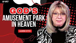 Living for Eternity: God's Amusement Park in Heaven | Laurie Ditto | Episode 17 (Eng/Tamil)