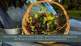 Busy Week: Festive Prep, Riding with Coco & Antiques in Petworth (Plus Ehlers-Danlos Insights)