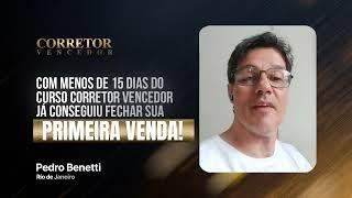 Pedro Benetti - RJ, Com menos de 15 no Curso Corretor Vencedor já fechou R$400.000,00 em Vendas.