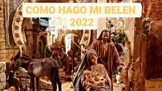 BELEN 2022, COMO LO HE HECHO 