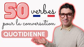 Vocabulaire, verbes et expressions courantes pour la conversation quotidienne en français