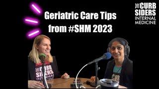 Geriatric Care Tips from #SHM 2023