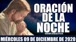 Oración de la Noche de hoy Miércoles 09 de Diciembre de 2020| Oración Católica