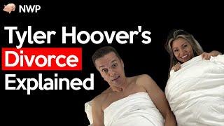 The Truth - Tyler Hoover's Divorce Explained