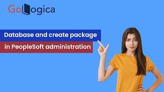 How to Define Database and create Package in PeopleSoft administration | GoLogica