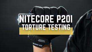 NITECORE P20i Torture Testing