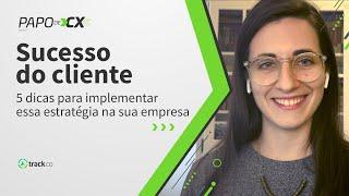 Diferenças entre SUCESSO DO CLIENTE (Customer Success) e Suporte ao Cliente | Papo de CX