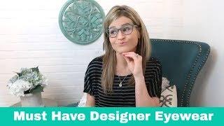 Must Have Designer Eyewear