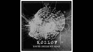 K Ø Z L Ø V - You're inside my head