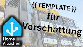 Bessere Verschattung mit #homeassistant und templates @smartlivenet