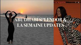 Abu Dhabi Splendor & La Semaine Updates