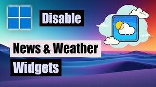 Disable News and Weather Widget