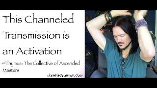 This Channeled Transmission is an Activation ∞Thymus: The Collective of Ascended Masters