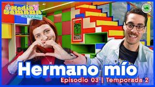 Hermano mío | Media Semana | #T02 #EP03