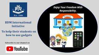 Use of Responsible Gadgets | An Initiative by BDM International Counsellors