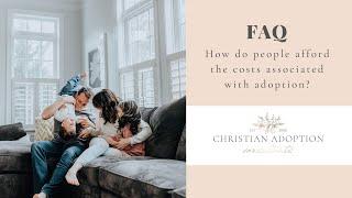 How Do Families Afford The Costs Associated With Adoption? | Adoption Agency | Story | Christian