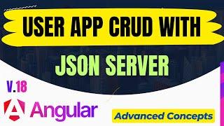 Angular CRUD | Angular 18 Project | USER APP CURD Using JSON SERVER in HINDI️ 