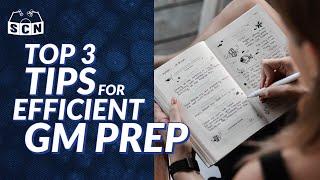 Gamemaster Like a Pro - 3 Tips for Efficient GM Prep