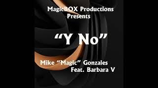 Y No (feat Barbara V) - Mike "Magic" Gonzales