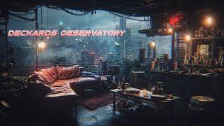 Deckard’s Observatory: PURE Cyberpunk Ambient For DEEP Relaxation