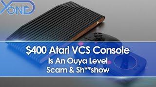 $400 Atari VCS Console Is An Ouya Level Scam & Disaster