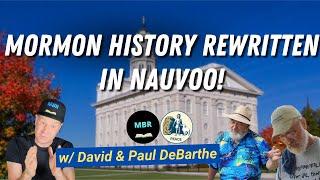 Nauvoo History Exposed! The Real History w/ David & Paul Debarthe