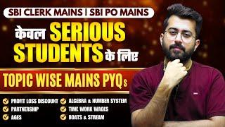 Topic-wise Mains Arithmetic Previous Year Questions || SBI Clerk / PO Mains | Quant by Aashish Arora