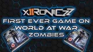 xiRoNiCzZ - FIRST EVER GAME ON WORLD AT WAR ZOMBIES